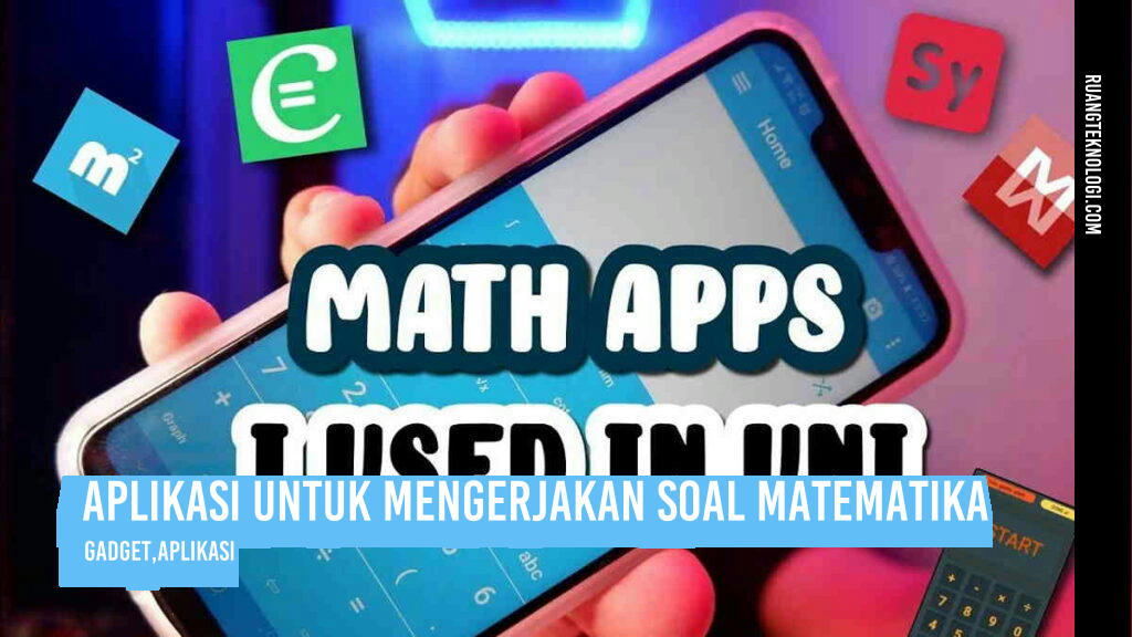 Aplikasi untuk Mengerjakan Soal Matematika